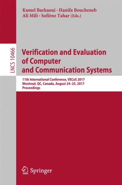 Sofiene Tahar, Ali Mili, Hanifa Boucheneb, Kamel Barkaoui - Verification and Evaluation of Computer and Communication Systems, E-bok