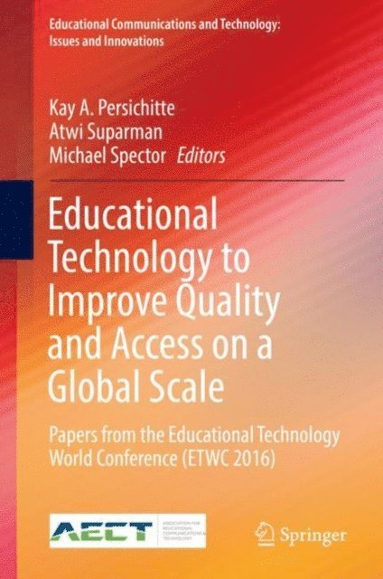 Michael Spector, Atwi Suparman, Kay A. Persichitte - Educational Technology to Improve Quality and Access on a Global Scale, E-bok