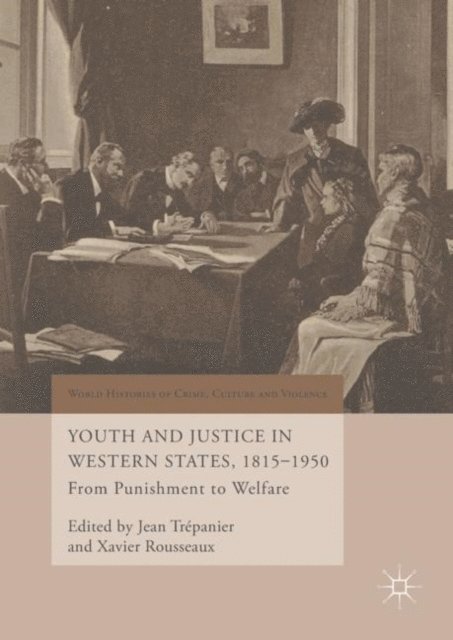 Xavier Rousseaux, Jean Trepanier - Youth and Justice in Western States, 1815-1950, E-bok