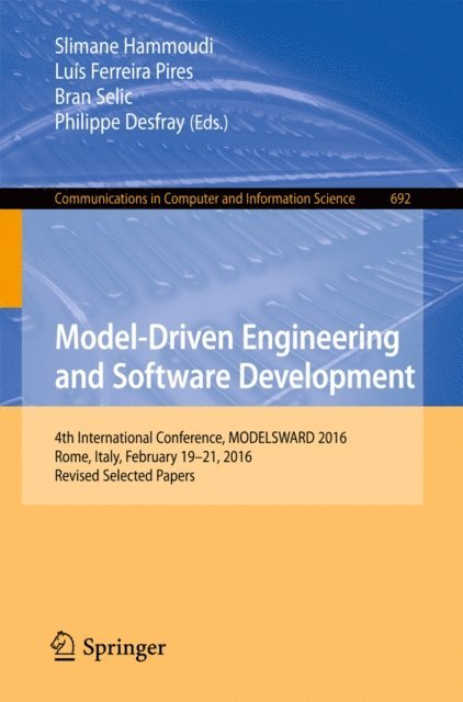 Philippe Desfray, Bran Selic, Luis Ferreira Pires, Slimane Hammoudi - Model-Driven Engineering and Software Development, E-bok