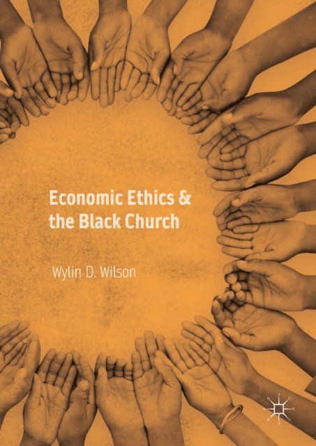 Wylin D. Wilson - Economic Ethics & the Black Church, E-bok