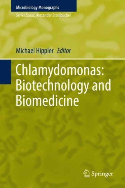Michael Hippler - Chlamydomonas: Biotechnology and Biomedicine, E-bok