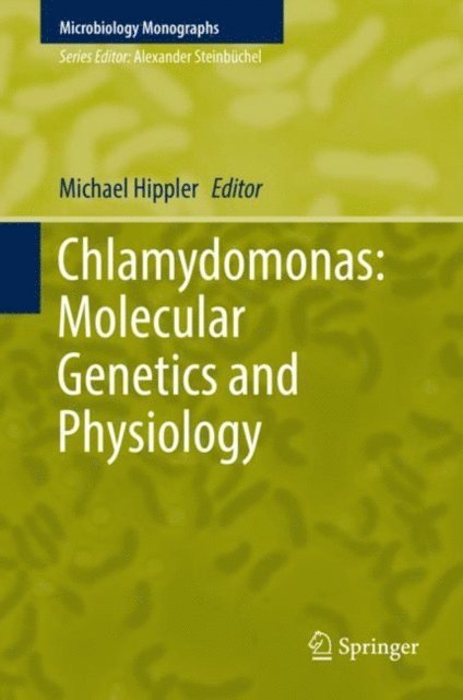 Michael Hippler - Chlamydomonas: Molecular Genetics and Physiology, E-bok