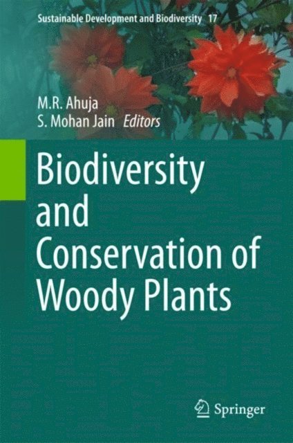 S. Mohan Jain, M. R. Ahuja - Biodiversity and Conservation of Woody Plants, E-bok