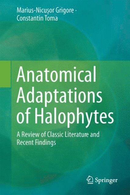 Constantin Toma, Marius-Nicusor Grigore - Anatomical Adaptations of Halophytes, E-bok