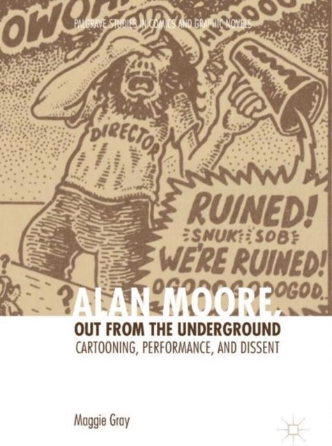 Maggie Gray - Alan Moore, Out from the Underground, E-bok