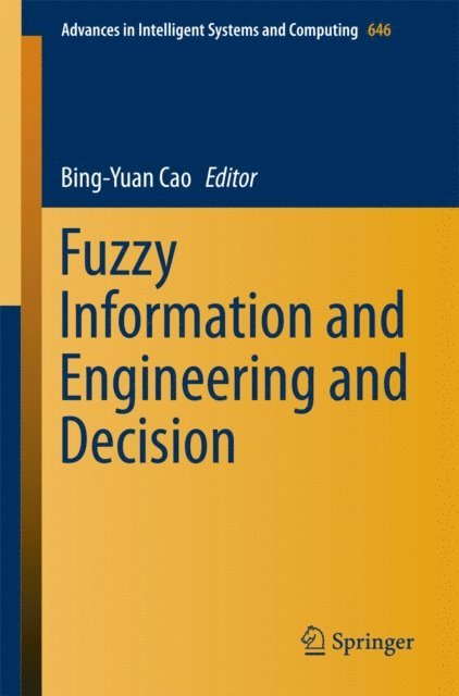 Bing-Yuan Cao - Fuzzy Information and Engineering and Decision, E-bok
