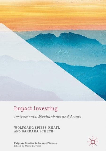 Barbara Scheck, Wolfgang Spiess-Knafl - Impact Investing, E-bok