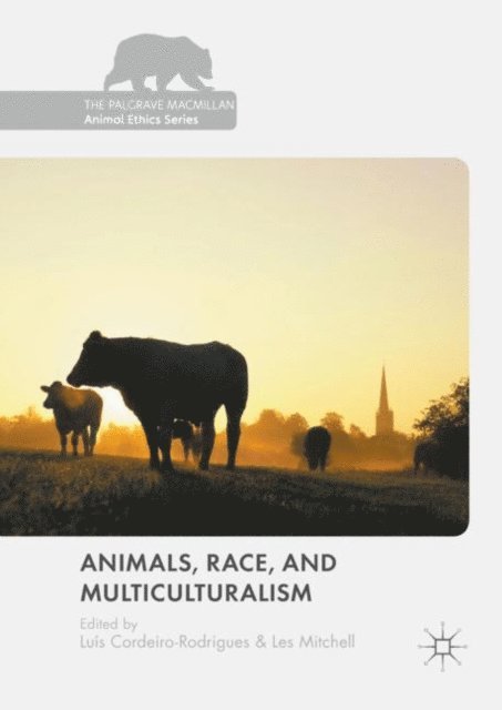 Les Mitchell, Luis Cordeiro-Rodrigues - Animals, Race, and Multiculturalism, E-bok