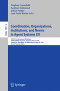 Coordination, Organizations, Institutions, and Norms in Agent Systems XII