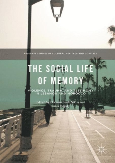 Sonja Hegasy, Norman Saadi Nikro - Social Life of Memory, E-bok