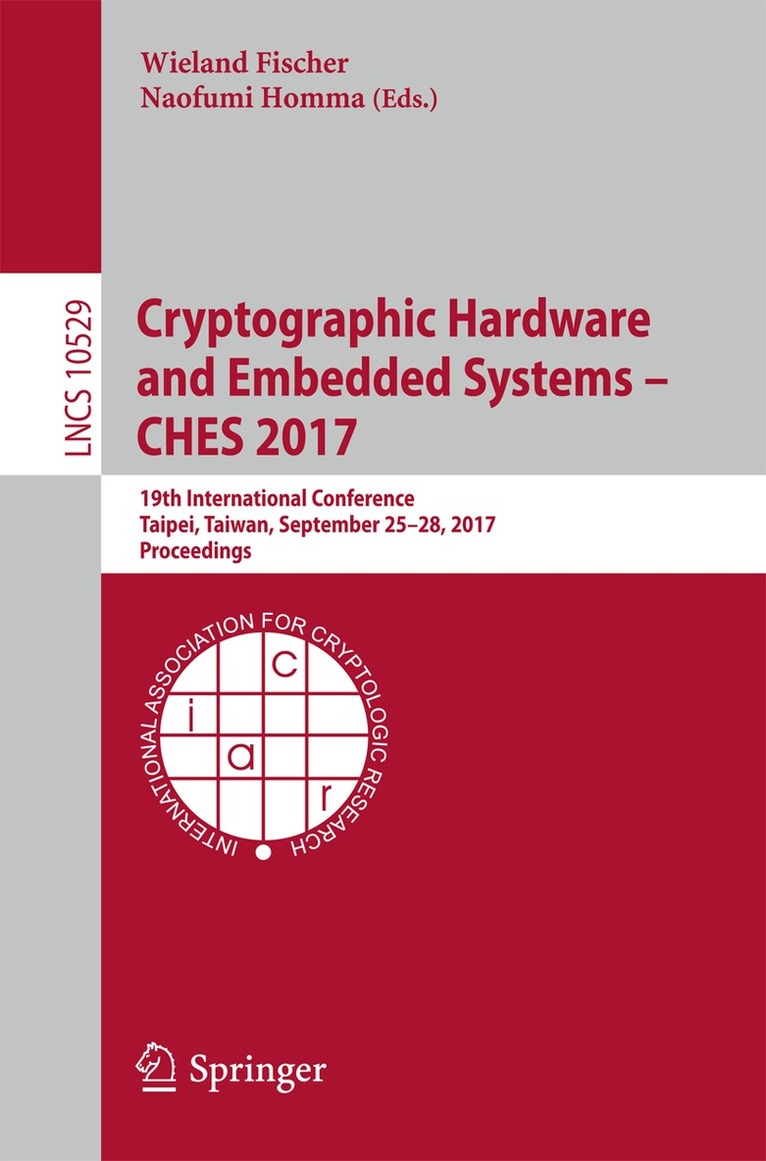 Wieland Fischer, Naofumi Homma - Cryptographic Hardware and Embedded Systems – CHES 2017, Häftad