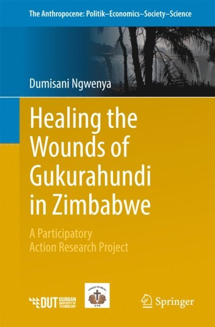 Dumisani Ngwenya - Healing the Wounds of Gukurahundi in Zimbabwe, E-bok