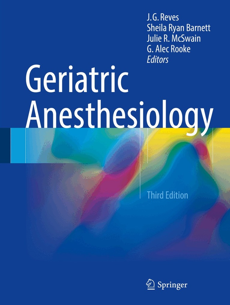 J. G. Reves, Sheila Ryan Barnett, Julie R. McSwain, G. Alec Rooke - Geriatric Anesthesiology, Inbunden. Tillgänglighet: Lägg i varukorg