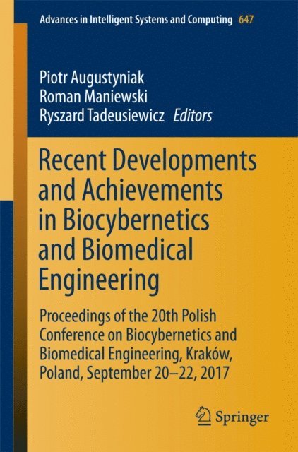 Ryszard Tadeusiewicz, Roman Maniewski, Piotr Augustyniak - Recent Developments and Achievements in Biocybernetics and Biomedical Engineering, E-bok