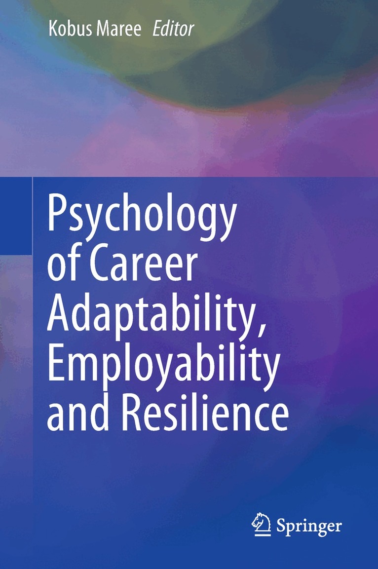 Kobus Maree - Psychology of Career Adaptability, Employability and Resilience, Inbunden