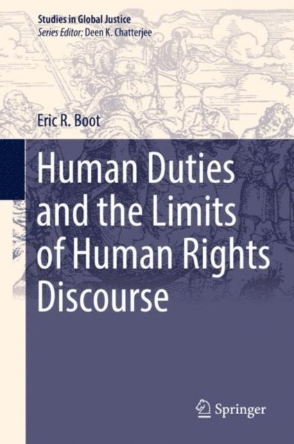 Eric R. Boot - Human Duties and the Limits of Human Rights Discourse, E-bok