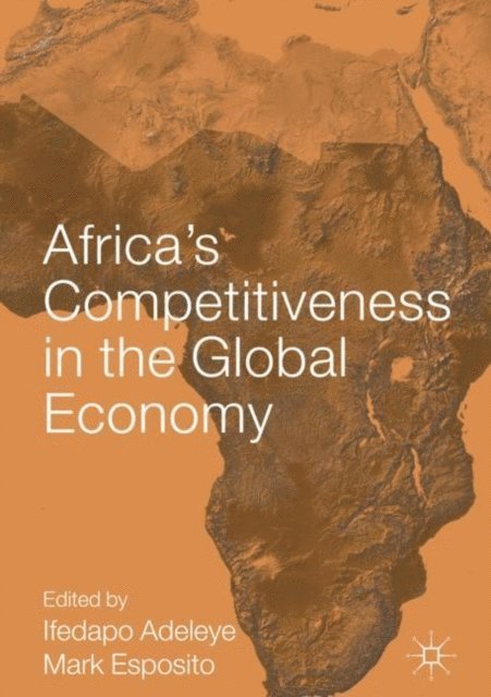 Mark Esposito, Ifedapo Adeleye - Africa's Competitiveness in the Global Economy, E-bok