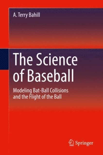 A. Terry Bahill - Science of Baseball, E-bok