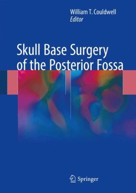 William T. Couldwell - Skull Base Surgery of the Posterior Fossa, E-bok