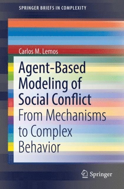 Carlos M. Lemos - Agent-Based Modeling of Social Conflict, E-bok