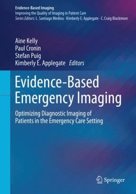 Kimberly E. Applegate, Stefan Puig, Paul Cronin, Aine Kelly - Evidence-Based Emergency Imaging, E-bok