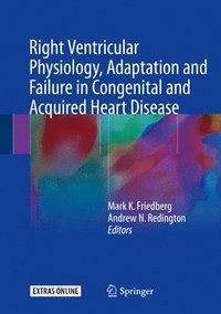 Right Ventricular Physiology, Adaptation and Failure in Congenital and Acquired Heart Disease