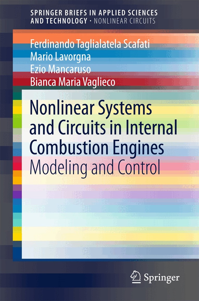 Ferdinando Taglialatela-Scafati, Mario Lavorgna, Ezio Mancaruso, Bianca Maria Vaglieco - Nonlinear Systems and Circuits in Internal Combustion Engines, Häftad. Tillgänglighet: Lägg i varukorg