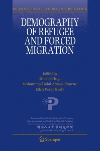 Ellen Percy Kraly, Mohammad Jalal Abbasi-Shavazi, Graeme Hugo - Demography of Refugee and Forced Migration, E-bok