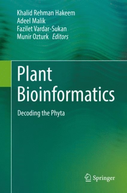 Munir Ozturk, Fazilet Vardar-Sukan, Adeel Malik, Khalid Rehman Hakeem - Plant Bioinformatics, E-bok