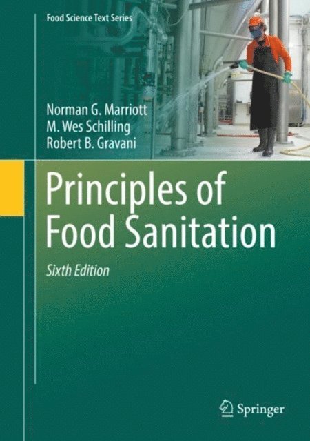 Robert B. Gravani, M. Wes Schilling, Norman G. Marriott - Principles of Food Sanitation, E-bok
