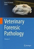 Jason W. Brooks - Veterinary Forensic Pathology, Volume 2, Inbunden. Tillgänglighet: Lägg i varukorg