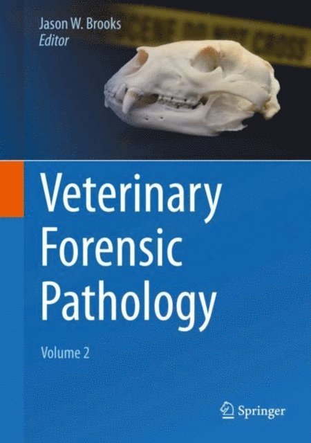 Jason W. Brooks - Veterinary Forensic Pathology, Volume 2, E-bok. Tillgänglighet: Lägg i varukorg
