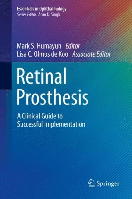 Lisa C. Olmos de Koo, Mark S. Humayun - Retinal Prosthesis, E-bok