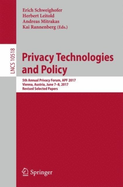 Kai Rannenberg, Andreas Mitrakas, Herbert Leitold, Erich Schweighofer - Privacy Technologies and Policy, E-bok