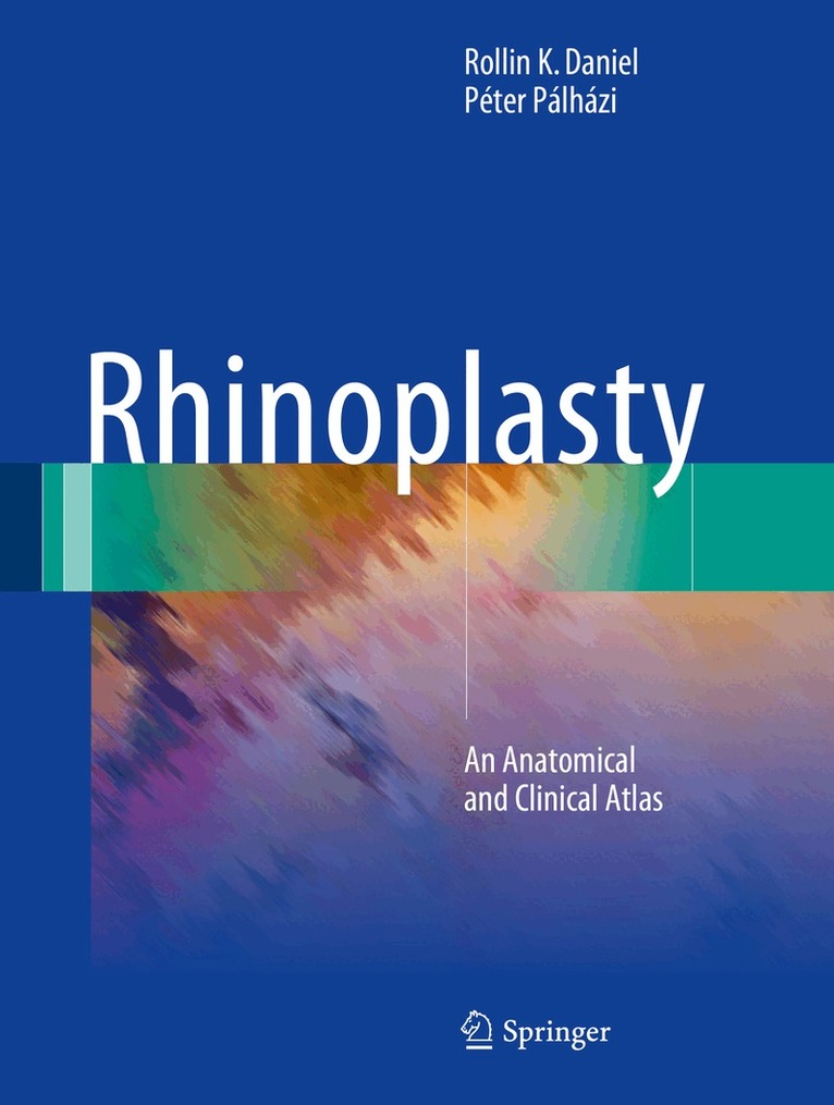 Rollin K. Daniel, Péter Pálházi, Rollin K. Daniel, Péter Pálházi - Rhinoplasty, Inbunden