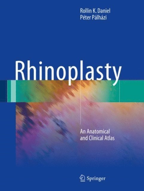 Peter Palhazi, Rollin K. Daniel - Rhinoplasty, E-bok