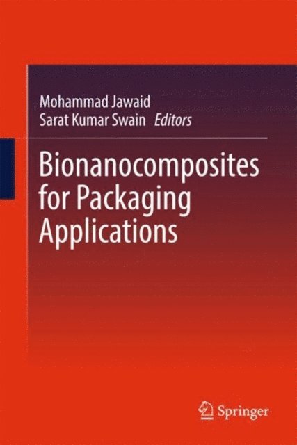 Sarat Kumar Swain, Mohammad Jawaid - Bionanocomposites for Packaging Applications, E-bok