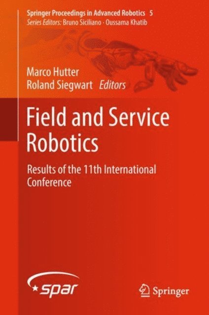 Roland Siegwart, Marco Hutter - Field and Service Robotics, E-bok