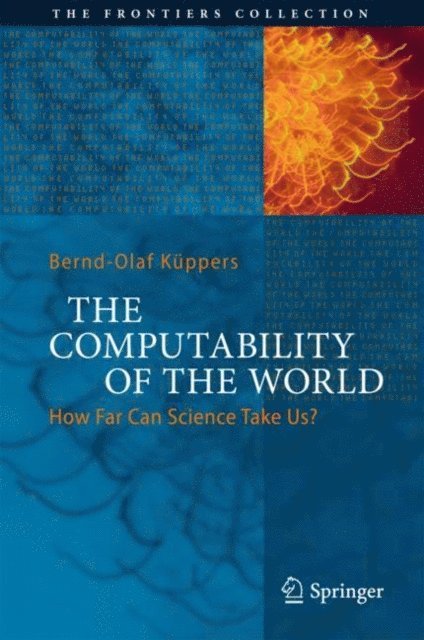 Bernd-Olaf Kuppers - Computability of the World, E-bok