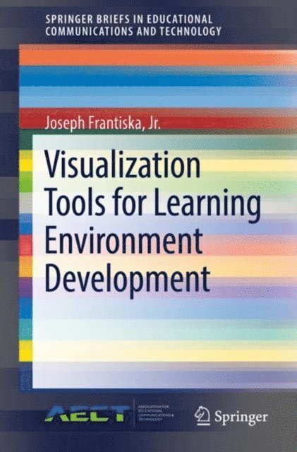 Joseph Frantiska, Jr. - Visualization Tools for Learning Environment Development, E-bok