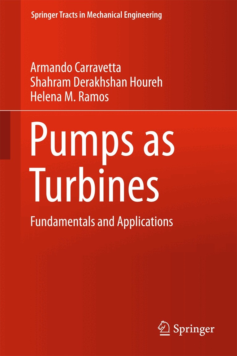 Armando Carravetta, Shahram Derakhshan Houreh, Helena M. Ramos - Pumps as Turbines, Inbunden