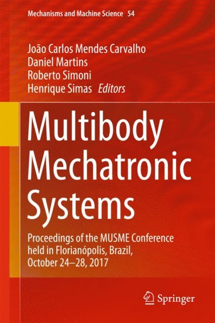 Henrique Simas, Roberto Simoni, Daniel Martins, Joao Carlos Mendes Carvalho - Multibody Mechatronic Systems, E-bok