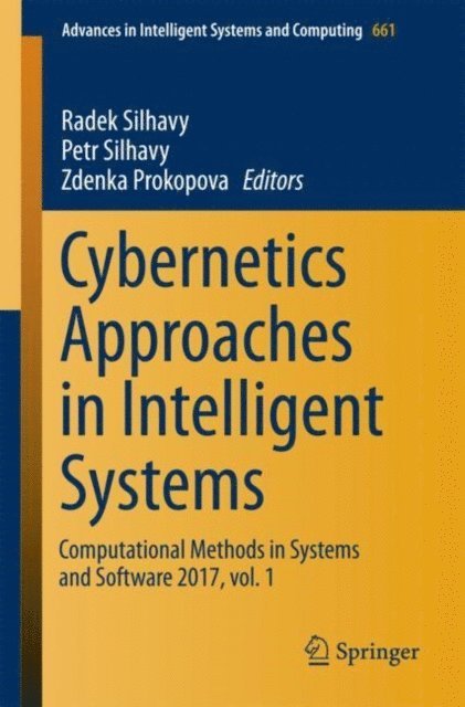 Zdenka Prokopova, Petr Silhavy, Radek Silhavy - Cybernetics Approaches in Intelligent Systems, E-bok