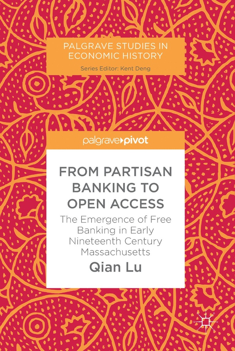 Qian Lu - From Partisan Banking to Open Access, Inbunden