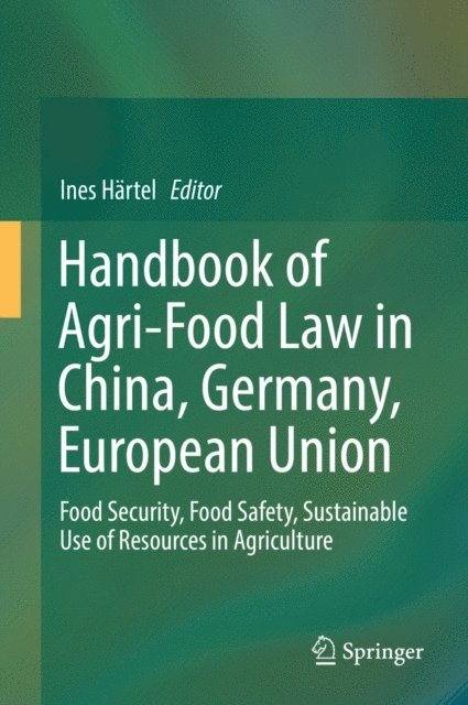Ines Hartel - Handbook of Agri-Food Law in China, Germany, European Union, E-bok