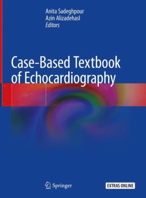 Azin Alizadehasl, Anita Sadeghpour - Case-Based Textbook of Echocardiography, E-bok. Tillgänglighet: Lägg i varukorg