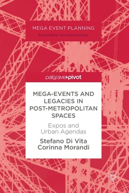 Corinna Morandi, Stefano Di Vita - Mega-Events and Legacies in Post-Metropolitan Spaces, E-bok