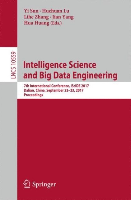 Hua Huang, Jian Yang, Lihe Zhang, Huchuan Lu, Yi Sun - Intelligence Science and Big Data Engineering, E-bok