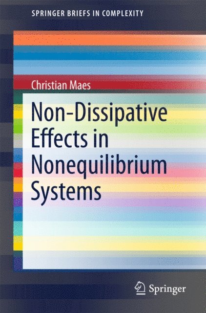 Christian Maes - Non-Dissipative Effects in Nonequilibrium Systems, E-bok